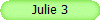 Julie 3